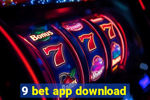 9 bet app download